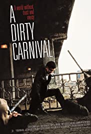 A Dirty Carnival (2006) อหังการลูกผู้ชายหักดิบ